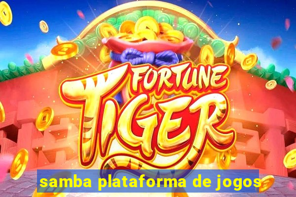 samba plataforma de jogos